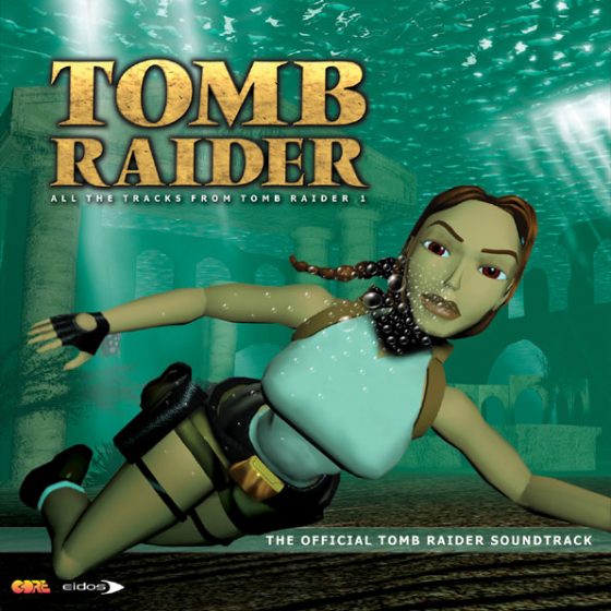 Tomb Raider (1996): Original Soundtrack - Croft Generation